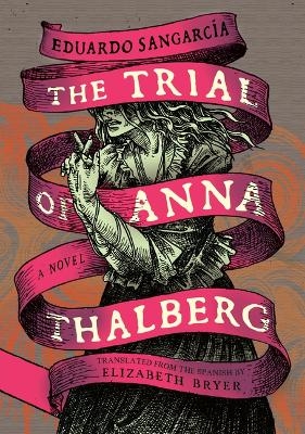 The Trial of Anna Thalberg - Eduardo Sangarca