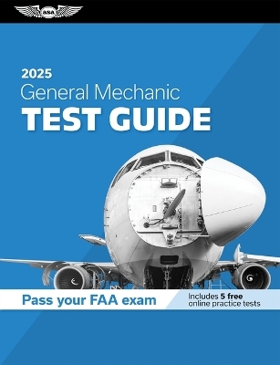 General Mechanic Test Guide 2025 -  Asa Test Prep Board