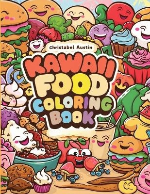 Kawaii Coloring Book Food - Christabel Austin