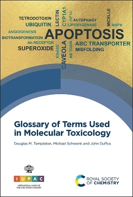 Glossary of Terms Used in Molecular Toxicology - Douglas M Templeton, Michael Schwenk, John H Duffus