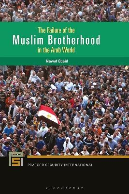 The Failure of the Muslim Brotherhood in the Arab World - Nawaf Obaid