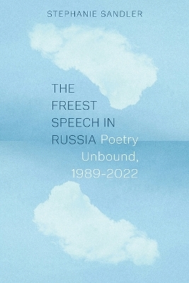 The Freest Speech in Russia - Stephanie Sandler