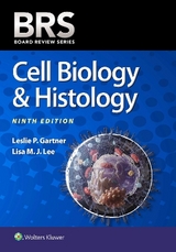 BRS Cell Biology & Histology - Gartner, Leslie P.; Lee, Lisa M.J.