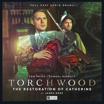 Torchwood #84: The Restoration of Catherine - James Goss