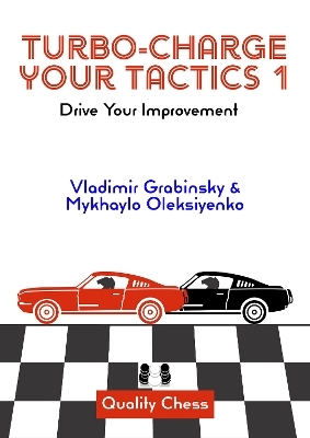 Turbo-Charge Your Tactics 1 - Vladimir Grabinsky, Mykhaylo Oleksiyenko