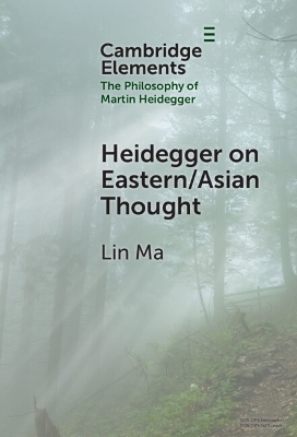 Heidegger on Eastern/Asian Thought - Lin Ma