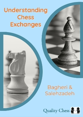 Understanding Chess exchanges - Amir Bagheri, Mohammad Reza Salehzadeh