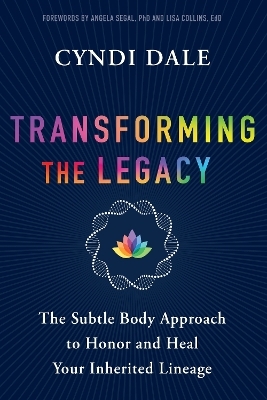 Transforming the Legacy - Cyndi Dale