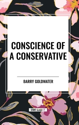 Conscience of a Conservative - Barry Goldwater