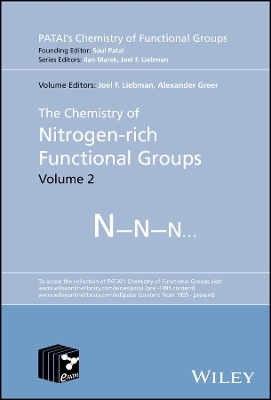 The Chemistry of Nitrogen-rich Functional Groups, Volume 2 - Joel F. Liebman, Alexander Greer, Ilan Marek, Zvi Rappoport