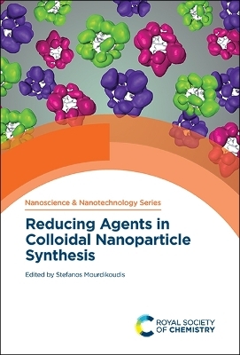 Reducing Agents in Colloidal Nanoparticle Synthesis - 