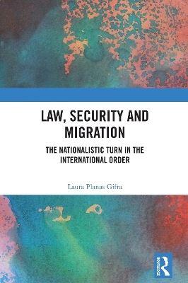 Law, Security and Migration - Laura Planas Gifra