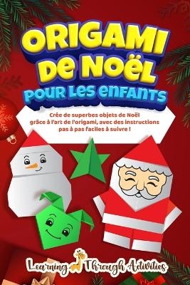 Origami de Noël pour les enfants - C Gibbs