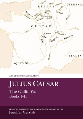 Julius Caesar: The Gallic War Books I-II - Jennifer Gerrish