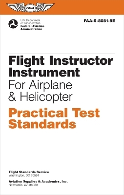 Flight Instructor Instrument Practical Test Standards for Airplane & Helicopter (2024) -  Federal Aviation Administration (FAA),  U S Department of Transportation