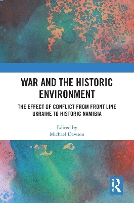 War and the Historic Environment - 