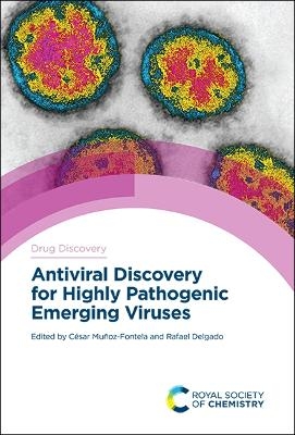 Antiviral Discovery for Highly Pathogenic Emerging Viruses - 