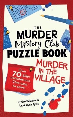 The Murder Mystery Club Puzzle Book - Gareth Moore, Laura Jayne Ayres