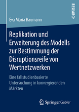 Replikation und Erweiterung des Modells zur Bestimmung der Disruptionsreife von Wertnetzwerken - Eva Maria Baumann