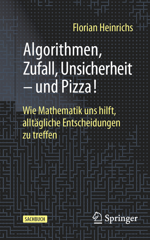 Algorithmen, Zufall, Unsicherheit – und Pizza! - Florian Heinrichs