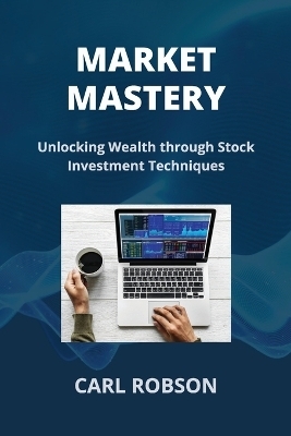 Market Mastery - Carl Robson