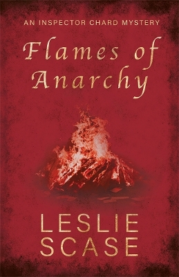 Flames of Anarchy - Leslie Scase