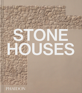 Stone Houses - Phaidon Editors