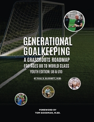 Generational Goalkeeping - Paul D Blodgett