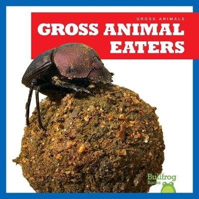 Gross Animal Eaters - Katie Chanez