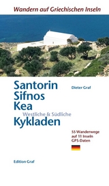 Santorin, Sifnos, Kéa, Westliche & Südliche Kykladen - Dieter Graf