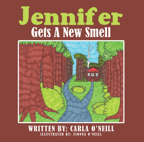 Jennifer Gets a New Smell -  Carla O'Neill