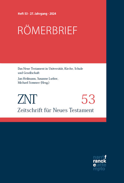 ZNT - Zeitschrift für Neues Testament 27. Jahrgang, Heft 53 (2024) - 