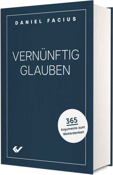 Vernünftig glauben - Daniel Facius