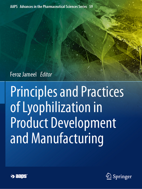 Principles and Practices of Lyophilization in Product Development and Manufacturing - 