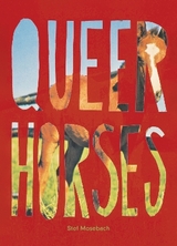 Queer Horses - Stefan Mosebach