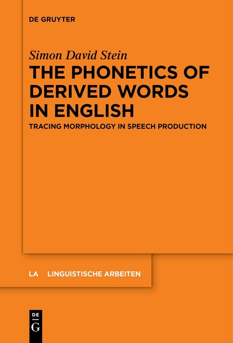 The Phonetics of Derived Words in English - Simon David Stein