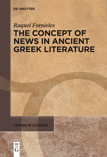 The Concept of News in Ancient Greek Literature - Raquel Fornieles