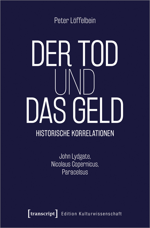 Der Tod und das Geld – Historische Korrelationen - Peter Löffelbein