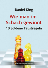 Wie man im Schach gewinnt - Daniel King