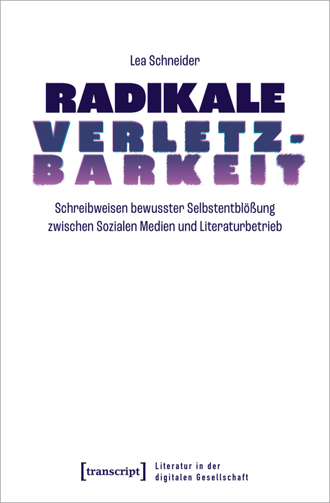 Radikale Verletzbarkeit - Lea Schneider