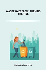 Waste Overflow: Turning the Tide - Jamie Olsen