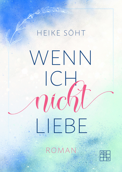 Wenn ich nicht liebe - Heike Söht