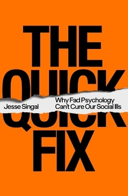 The Quick Fix - Jesse Singal