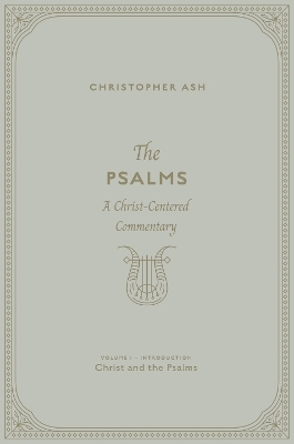 The Psalms - Christopher Ash