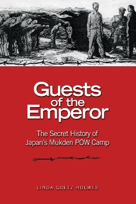 Guests of the Emperor - Linda Goetz Holmes