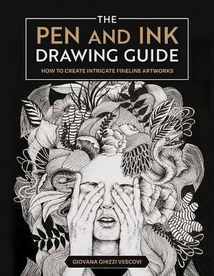 The Pen and Ink Drawing Guide - Giovana Ghizzi Vescovi