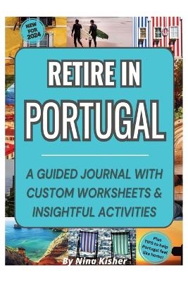 Retire in Portugal - Nina Kisher