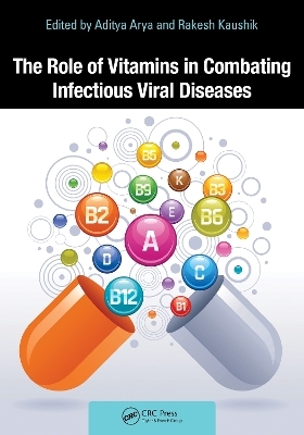 The Role of Vitamins in Combating Infectious Viral Diseases - 