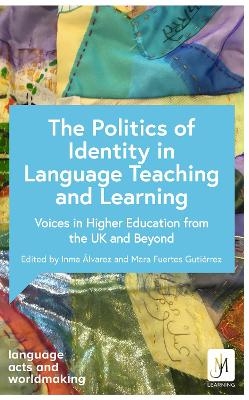 The Politics of Language Teaching and Learning -  Various