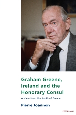 Graham Greene, Ireland and the Honorary Consul - Pierre Joannon